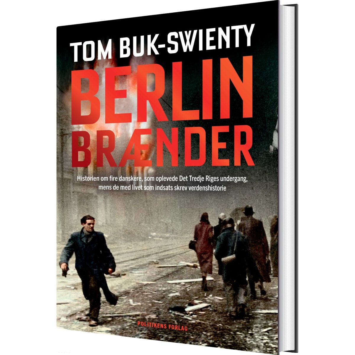 Berlin Brænder - Tom Buk-swienty - Bog