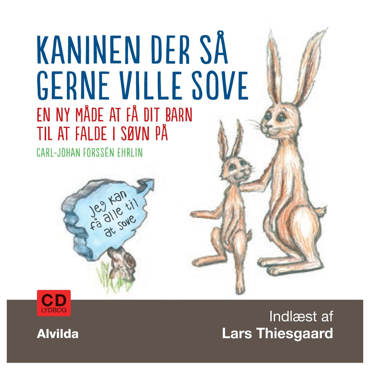 Kaninen der så gerne ville sove. En ny måde at få dit barn til at falde i søvn på