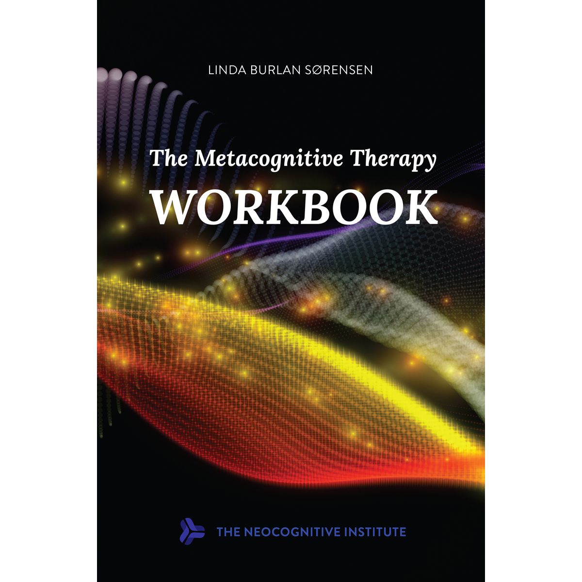 The Metacognitive Therapy Workbook - E-bog